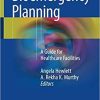 Bioemergency Planning: A Guide for Healthcare Facilities 1st ed. 2018 Edition