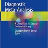 Diagnostic Meta-Analysis: A Useful Tool for Clinical Decision-Making 1st ed. 2018 Edition