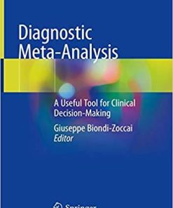 Diagnostic Meta-Analysis: A Useful Tool for Clinical Decision-Making 1st ed. 2018 Edition