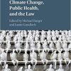 Climate Change, Public Health, and the Law 1st Edition