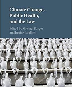 Climate Change, Public Health, and the Law 1st Edition