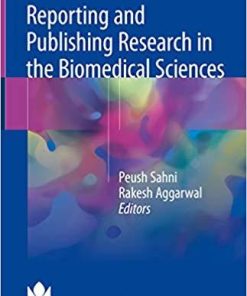 Reporting and Publishing Research in the Biomedical Sciences 1st ed. 2018 Edition