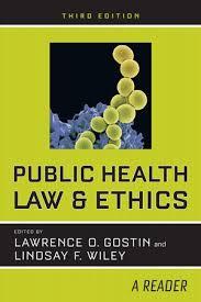 Public Health Law and Ethics: A Reader Third Edition