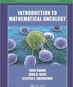 Introduction to Mathematical Oncology (Chapman & Hall/CRC Mathematical and Computational Biology) 1st Edition