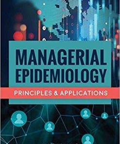 Managerial Epidemiology: Principles and Applications