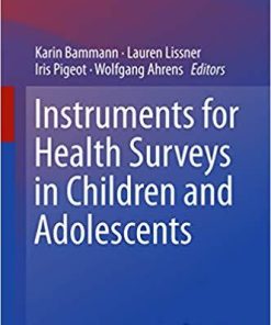 Instruments for Health Surveys in Children and Adolescents (Springer Series on Epidemiology and Public Health) 1st ed. 2019 Edition