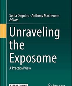 Unraveling the Exposome: A Practical View 1st ed. 2019 Edition