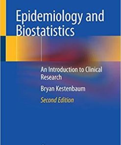 Epidemiology and Biostatistics: An Introduction to Clinical Research 2nd ed. 2019 Edition