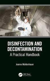 Disinfection and Decontamination: A Practical Handbook 1st Edition