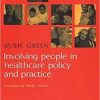 Involving People in Healthcare Policy and Practice