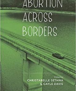 Abortion across Borders: Transnational Travel and Access to Abortion Services 1st Edition