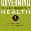 Governing Health: The Politics of Health Policy fifth edition Edition