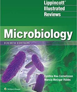 Lippincott® Illustrated Reviews: Microbiology (Lippincott Illustrated Reviews Series) Fourth, North American Edition