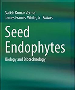 Seed Endophytes: Biology and Biotechnology 1st ed. 2019 Edition