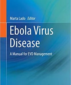 Ebola Virus Disease: A Manual for EVD Management 1st ed. 2018 Edition