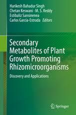 Secondary Metabolites of Plant Growth Promoting Rhizomicroorganisms: Discovery and Applications 1st ed. 2019 Edition