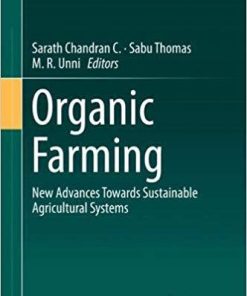 Organic Farming: New Advances Towards Sustainable Agricultural Systems 1st ed. 2019 Edition