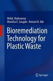 Bioremediation Technology for Plastic Waste 1st ed. 2019 Edition