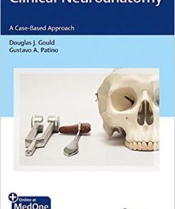 Clinical Neuroanatomy: A Case-Based Approach 1st Edition