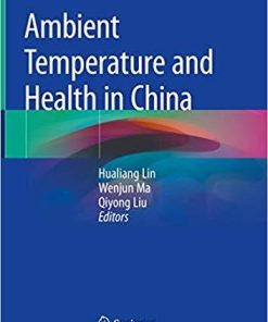 Ambient Temperature and Health in China 1st ed. 2019 Edition