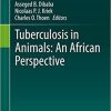 Tuberculosis in Animals: An African Perspective 1st ed. 2019 Edition