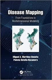 Disease Mapping: From Foundations to Multidimensional Modeling 1st Edition