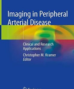 Imaging in Peripheral Arterial Disease: Clinical and Research Applications 1st ed. 2020 Edition