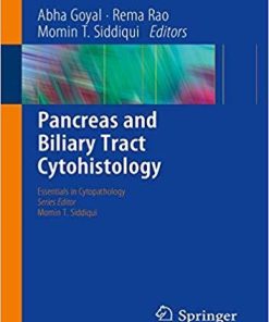 Pancreas and Biliary Tract Cytohistology (Essentials in Cytopathology) 1st ed. 2019 Edition