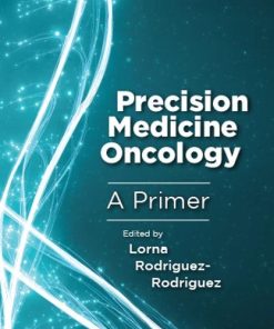 Precision Medicine Oncology: A Primer