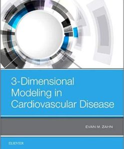 3-Dimensional Modeling in Cardiovascular Disease 1st Edition