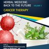 Herbal Medicine: Back to the Future: Volume 3, Cancer Therapy