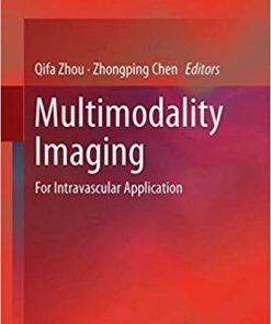 Multimodality Imaging: For Intravascular Application 1st ed. 2020 Edition