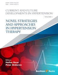 Novel Strategies and Approaches in Hypertension Therapy: Current and Future Developments in Hypertension Volume 1 Kindle Edition