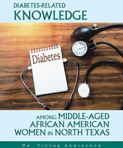 Diabetes-Related Knowledge Among Middle-Aged African American Women in North Texas