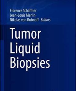 Tumor Liquid Biopsies (Recent Results in Cancer Research) 1st ed. 2020 Edition