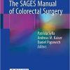 The SAGES Manual of Colorectal Surgery 1st ed. 2020 Edition