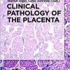 Clinical Pathology of the Placenta 1st Edition