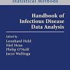 Handbook of Infectious Disease Data Analysis (Chapman & Hall/CRC Handbooks of Modern Statistical Methods) 1st Edition