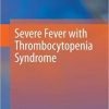 Severe Fever with Thrombocytopenia Syndrome 1st ed. 2019 Edition