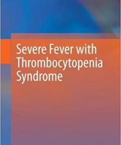 Severe Fever with Thrombocytopenia Syndrome 1st ed. 2019 Edition