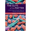 The Guts of the Matter: A Global History of Human Waste and Infectious Intestinal Disease (Studies in Environment and History)