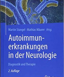 Autoimmunerkrankungen in der Neurologie: Diagnostik und Therapie (German Edition) (German) 2., akt. u. erw. Aufl. 2018 Edition