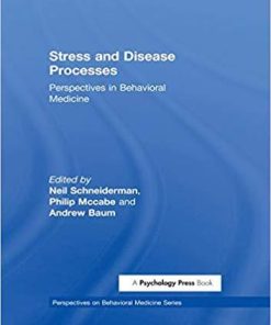 Stress and Disease Processes: Perspectives in Behavioral Medicine (Perspectives on Behavioral Medicine Series) 1st Edition