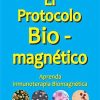 EL PROTOCOLO BIO-MAGNÉTICO (Sea sabio y no muera prematuramente nº 3) (Spanish Edition)