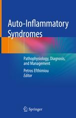 Auto-Inflammatory Syndromes: Pathophysiology, Diagnosis, and Management 1st ed. 2019 Edition