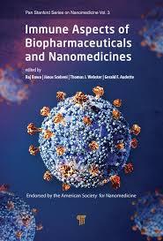 Immune Aspects of Biopharmaceuticals and Nanomedicines (Pan Stanford Series on Nanomedicine) 1st Edition