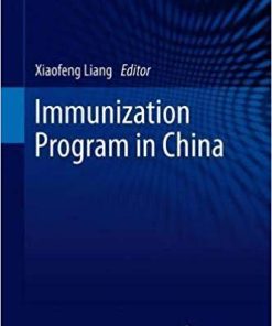 Immunization Program in China (Public Health in China) 1st ed. 2019 Edition