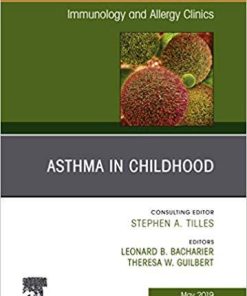 Asthma in Early Childhood, An Issue of Immunology and Allergy Clinics of North America (The Clinics: Internal Medicine) 1st Edition