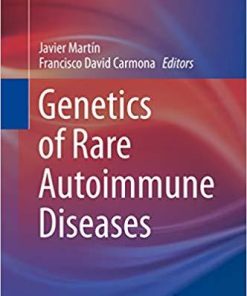 Genetics of Rare Autoimmune Diseases (Rare Diseases of the Immune System) 1st ed. 2019 Edition