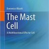 The Mast Cell: A Multifunctional Effector Cell 1st ed. 2019 Edition